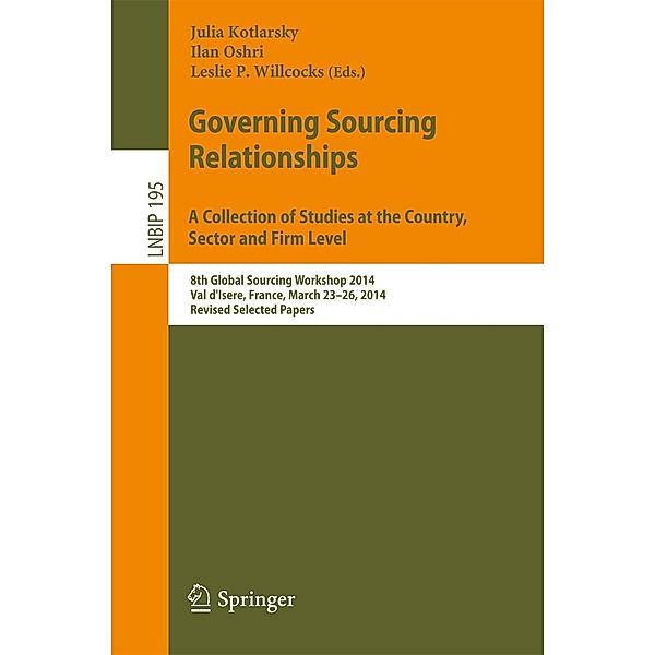 Governing Sourcing Relationships. A Collection of Studies at the Country, Sector and Firm Level / Lecture Notes in Business Information Processing Bd.195