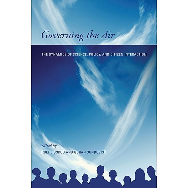 Governing the Air / Politics, Science, and the Environment, Rolf Lidskog, Göran Sundqvist