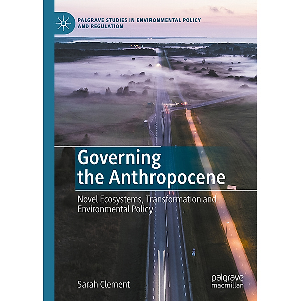 Governing the Anthropocene, Sarah Clement