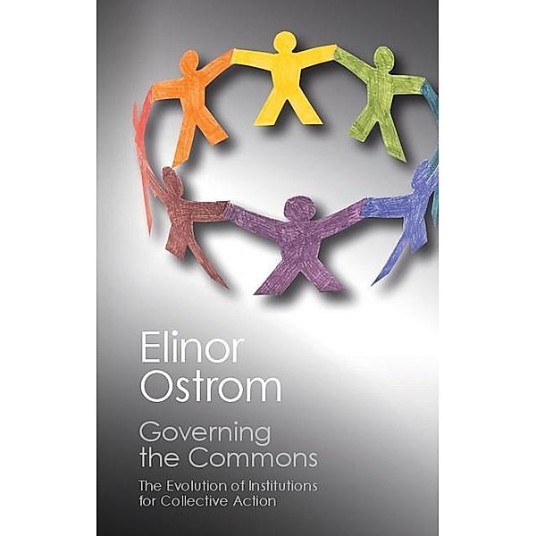 Governing the Commons / Canto Classics, Elinor Ostrom