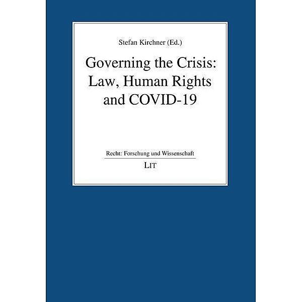 Governing the Crisis: Law, Human Rights and COVID-19