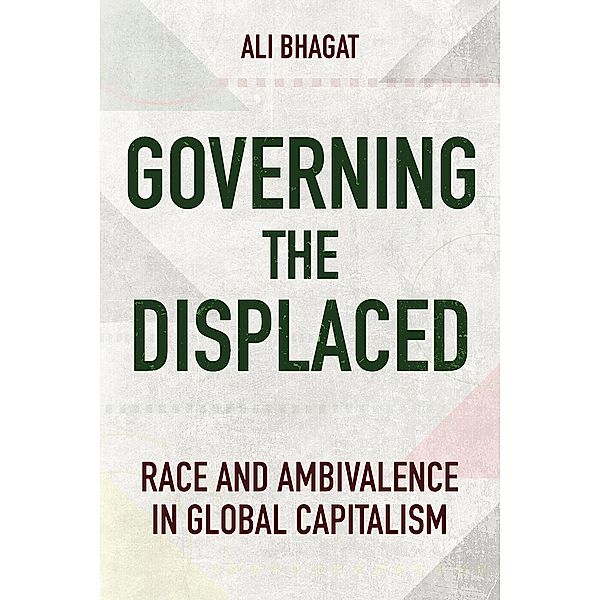 Governing the Displaced, Ali Bhagat