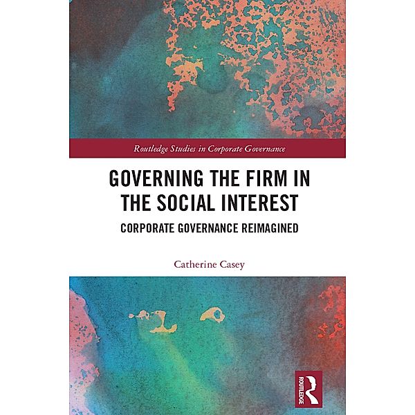 Governing the Firm in the Social Interest, Catherine Casey