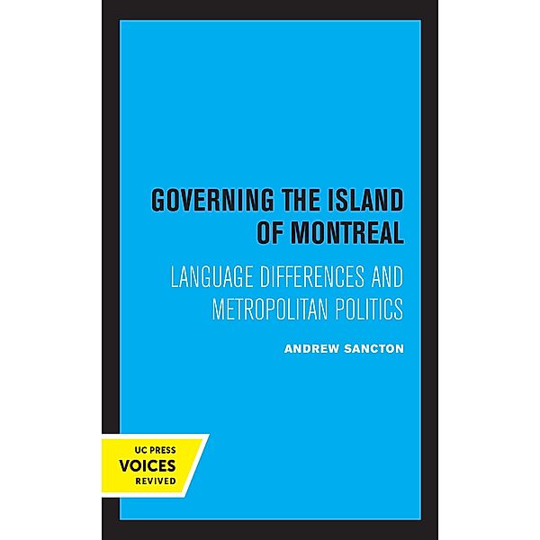Governing the Island of Montreal / Lane Studies in Regional Government, Andrew Sancton