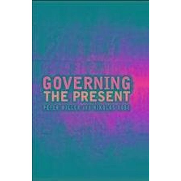 Governing the Present, Nikolas Rose, Peter Miller