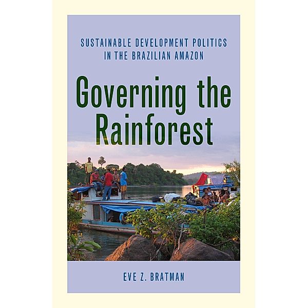 Governing the Rainforest, Eve Z. Bratman
