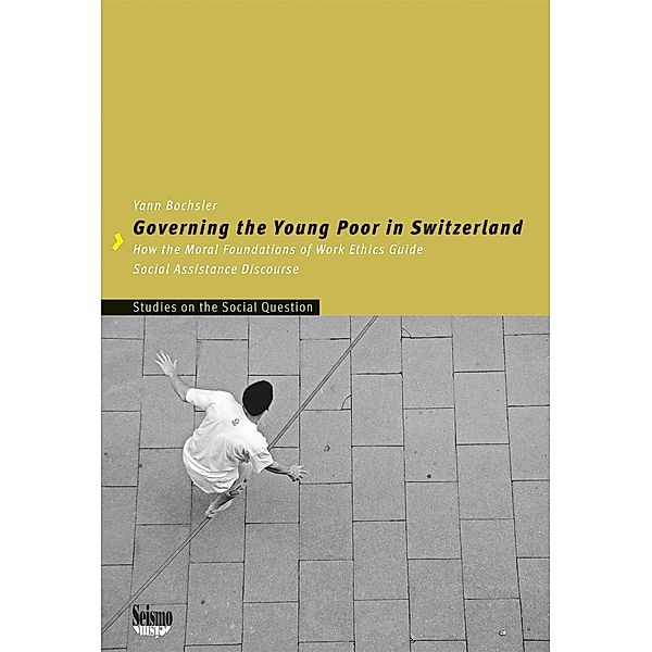 Governing the Young Poor in Switzerland, Yann Bochsler