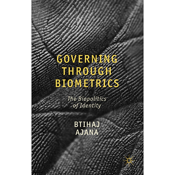 Governing through Biometrics, B. Ajana