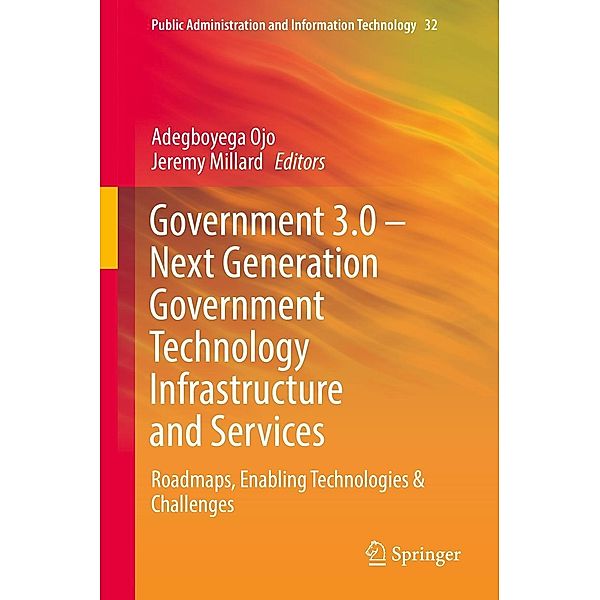 Government 3.0 - Next Generation Government Technology Infrastructure and Services / Public Administration and Information Technology Bd.32