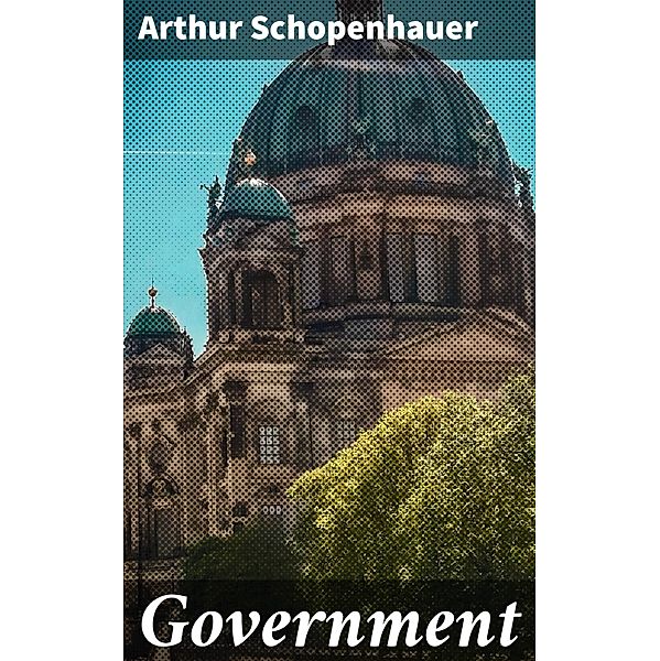 Government, Arthur Schopenhauer