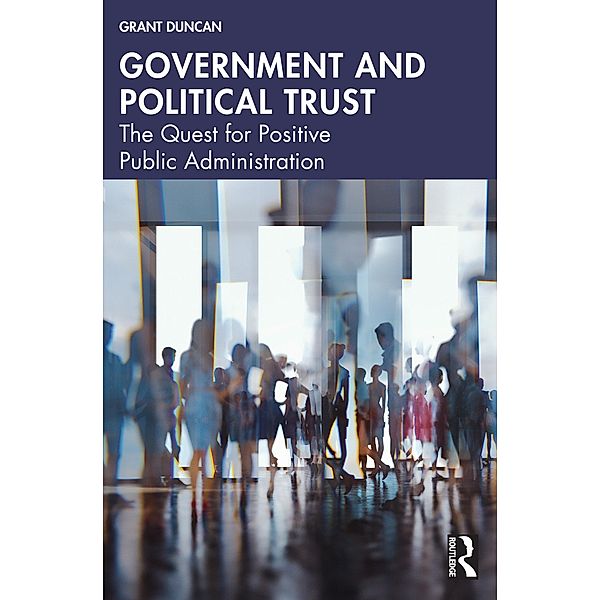 Government and Political Trust, Grant Duncan