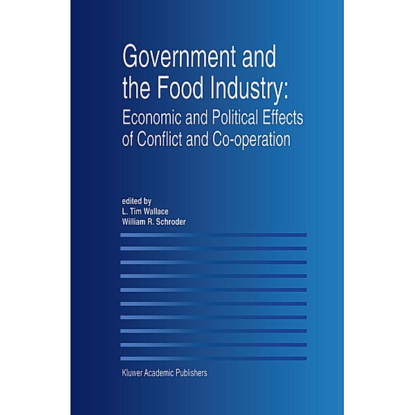 Government and the Food Industry: Economic and Political Effects of Conflict and Co-Operation