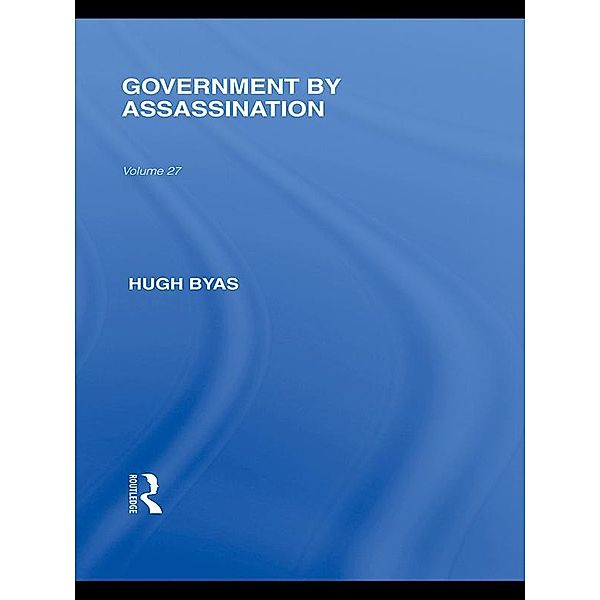 Government by Assassination, Hugh Byas