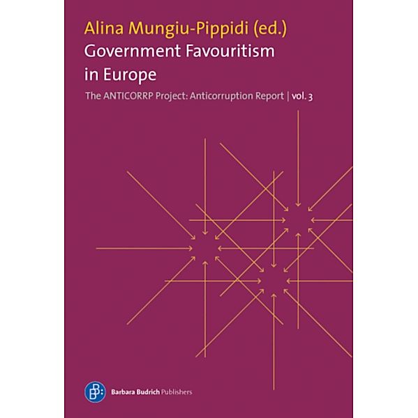 Government Favouritism in Europe / The Anticorruption Report Bd.3, Patricia Wohner