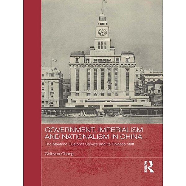 Government, Imperialism and Nationalism in China, Chihyun Chang