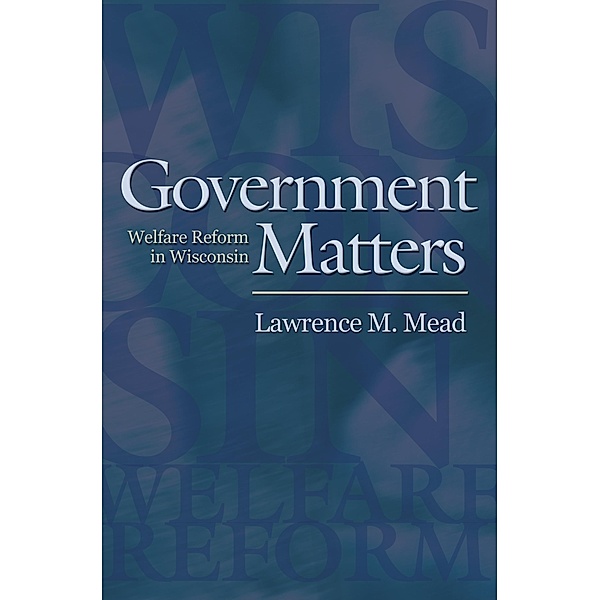 Government Matters, Lawrence M. Mead