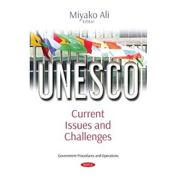 Government Procedures and Operations: UNESCO: Current Issues and Challenges