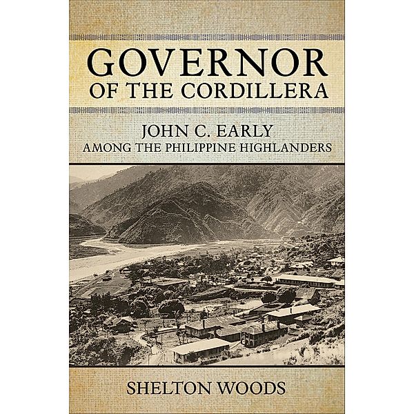 Governor of the Cordillera / NIU Southeast Asian Series, Shelton Woods