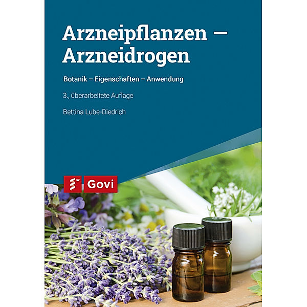 Govi / Arzneipflanzen - Arzneidrogen, Bettina Lube-Diedrich