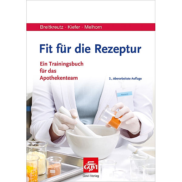 Govi / Fit für die Rezeptur, Jörg Breitkreutz, Andreas Kiefer, Stefanie Melhorn