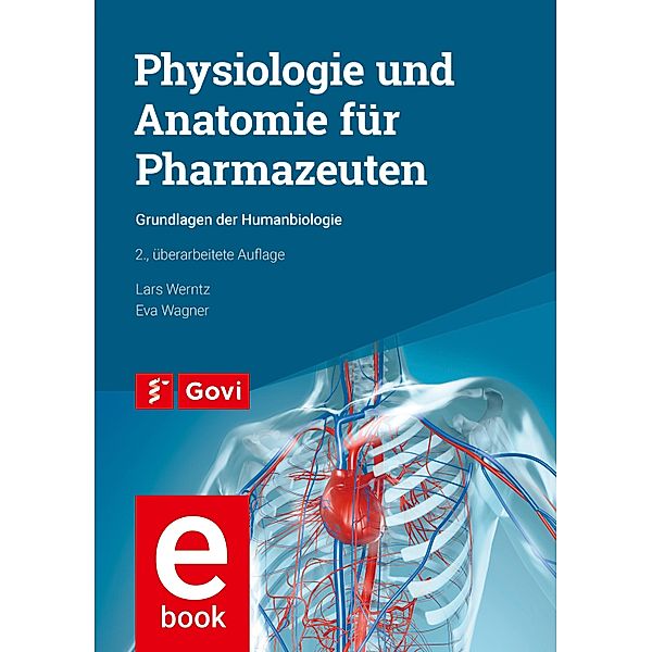 Govi: Physiologie und Anatomie für Pharmazeuten, Lars Werntz, Eva Wagner