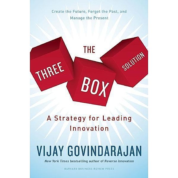 Govindarajan, V: Three Box Solution, Vijay Govindarajan