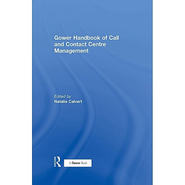 Gower Handbook of Call and Contact Centre Management