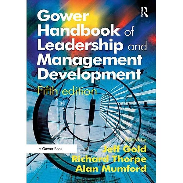 Gower Handbook of Leadership and Management Development, Richard Thorpe