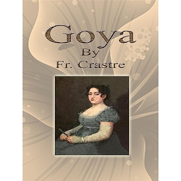 Goya, Fr. Crastre