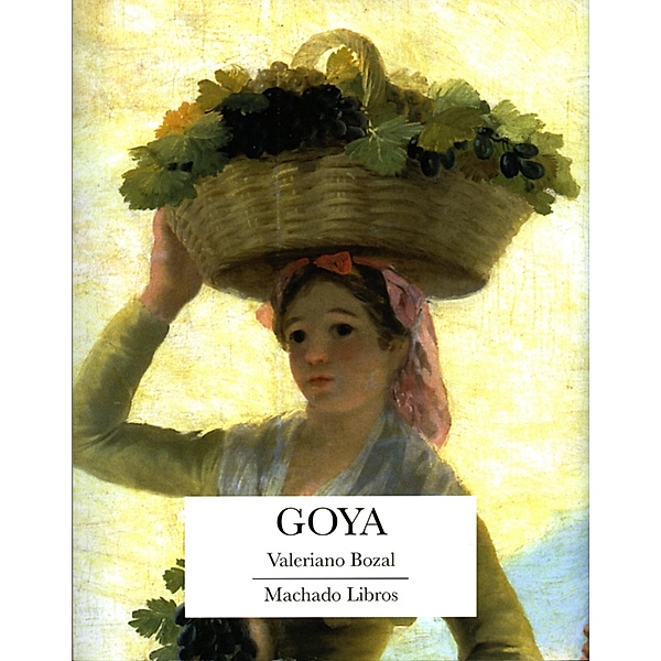 Goya, Valeriano Bozal
