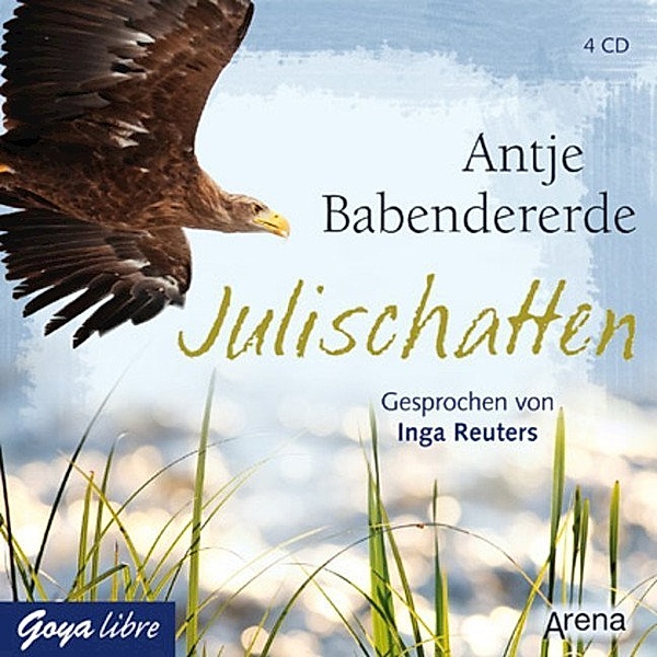 Goya libre - Julischatten,4 Audio-CDs, Antje Babendererde