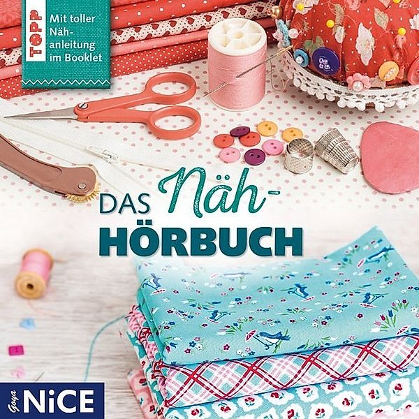 Goya NICE - Das Näh-Hörbuch,Audio-CD