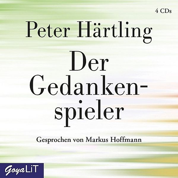 GoyaLiT - Der Gedankenspieler,4 Audio-CDs, Peter Härtling