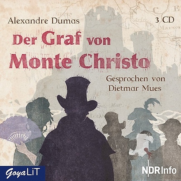 GoyaLiT - Der Graf von Monte Christo,3 Audio-CDs, Alexandre, der Ältere Dumas