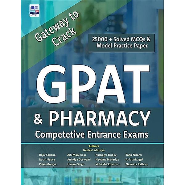 GPAT and Pharmacy: Competetive Entrance Exams, Malviya