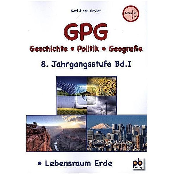 GPG (Geschichte/Politik/Geografie) / GPG (Geschichte/Politik/Geografie), 8. Jahrgangsstufe.Bd.1, Karl-Hans Seyler