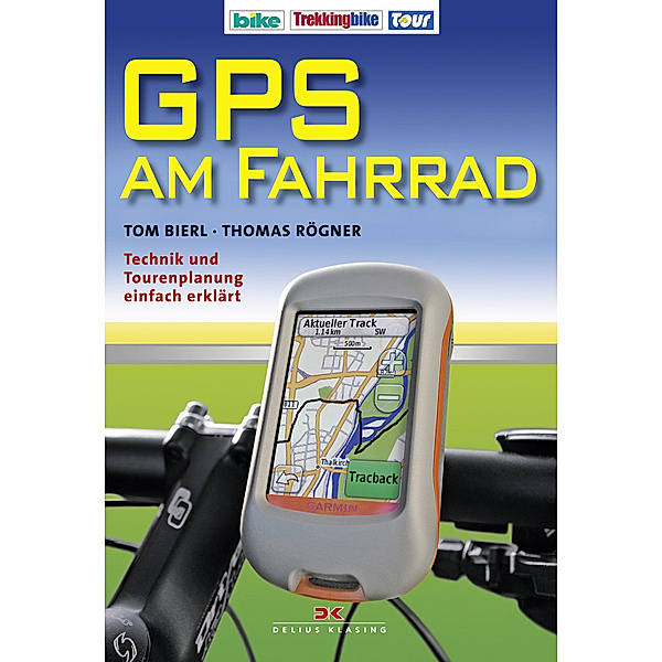 GPS am Fahrrad, Tom Bierl, Thomas Rögner