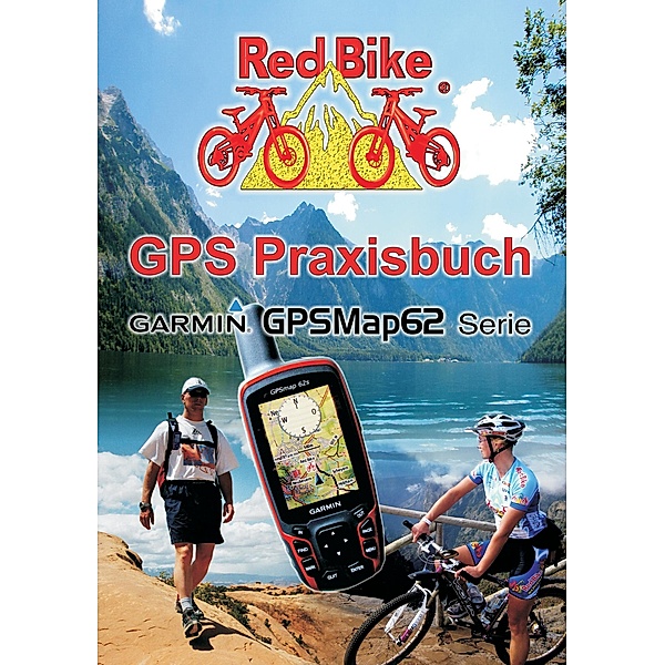 GPS Praxisbuch Garmin GPSMap62 Serie