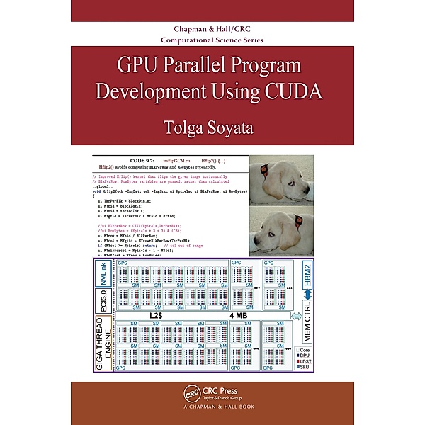 GPU Parallel Program Development Using CUDA, Tolga Soyata