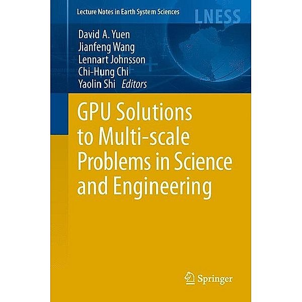 GPU Solutions to Multi-scale Problems in Science and Engineering