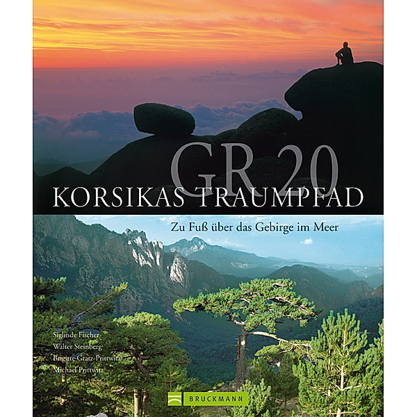 GR 20 - Korsikas Traumpfad, Walter Steinberg, Siglinde Fischer