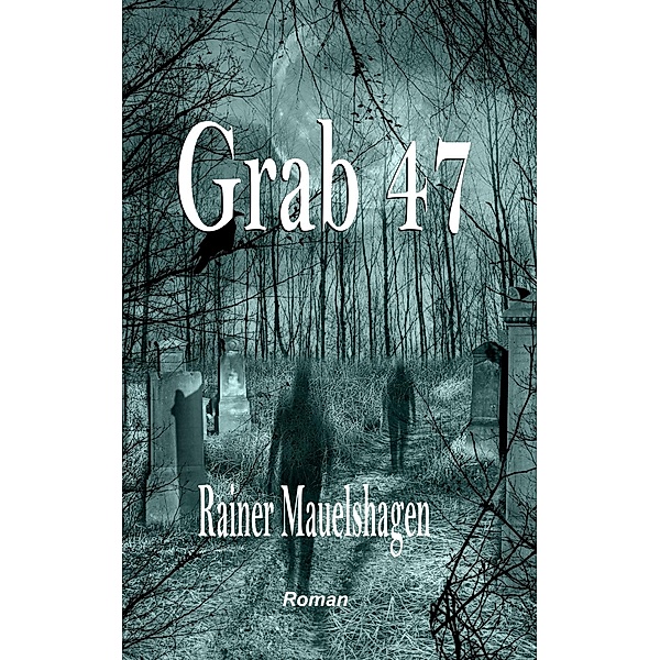 Grab 47, Rainer Mauelshagen