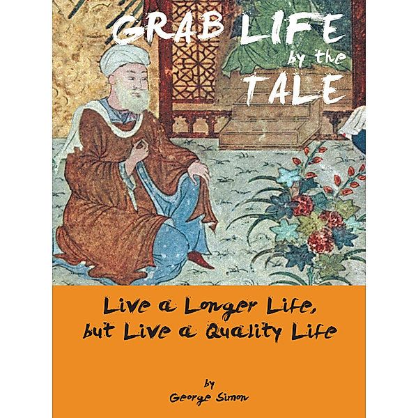 Grab Life by the Tale, George Simon