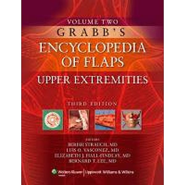 Grabb's Encyclopedia of Flaps, Volume II: Upper Extremities