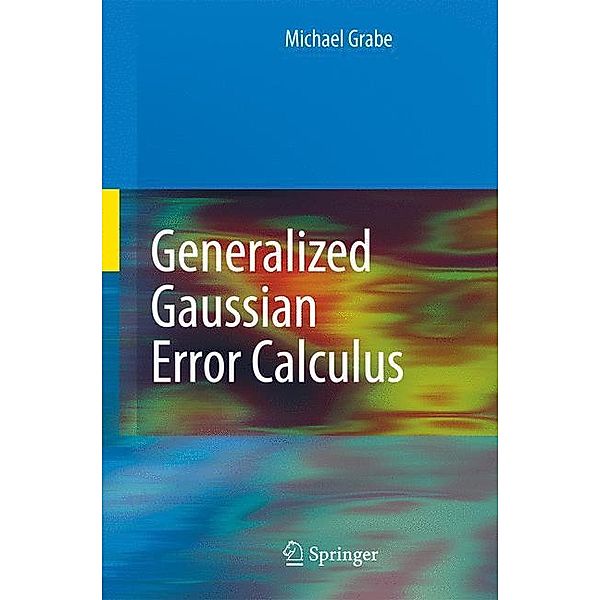 Grabe, M: Generalized Gaussian Error Calculus, Michael Grabe