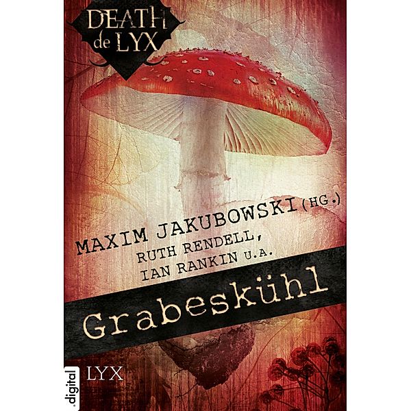 Grabeskühl / Death de Lyx Bd.2, Ruth Rendell, Ian Rankin, Giorgio Faletti, Michael Gregorio, Daniel Walther