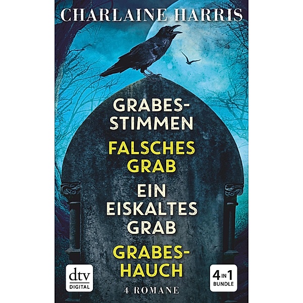 Grabesstimmen - Falsches Grab - Ein eiskaltes Grab - Grabeshauch, Charlaine Harris