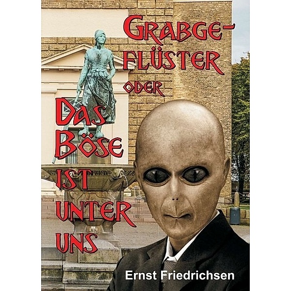 Grabgeflüster, Ernst Friedrichsen
