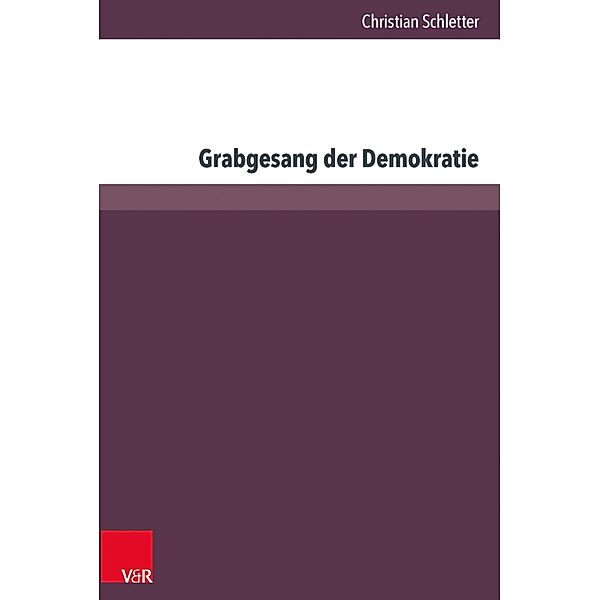 Grabgesang der Demokratie, Christian Schletter