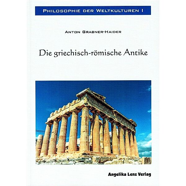 Grabner-Haider, A: Philosophie der Weltkulturen 1, Anton Grabner-Haider